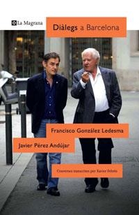 DIALEGS A BARCELONA: F. GONZALEZ LEDESMA I J. PEREZ ANDUJAR | 9788498673647 | FEBRES, XAVIER | Llibres.cat | Llibreria online en català | La Impossible Llibreters Barcelona