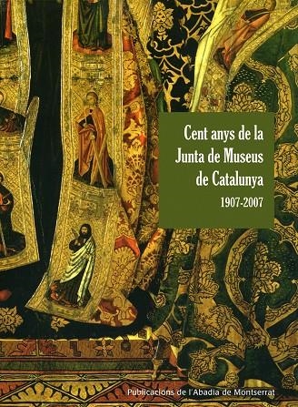 Cent anys de la Junta de Museus de Catalunya 1907-2007 | 9788498830392 | Diversos autors | Llibres.cat | Llibreria online en català | La Impossible Llibreters Barcelona