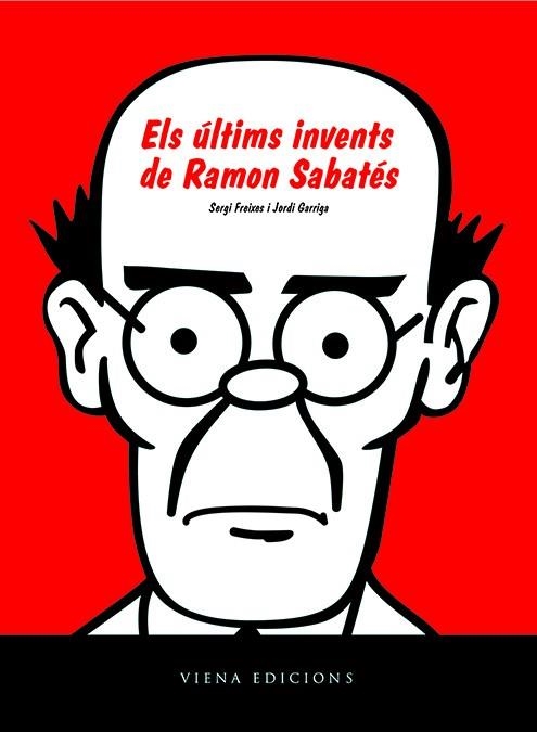 Els últims invents de Ramon Sabatés | 9788483305171 | Freixes, Sergi ; Garriga, Jordi | Llibres.cat | Llibreria online en català | La Impossible Llibreters Barcelona