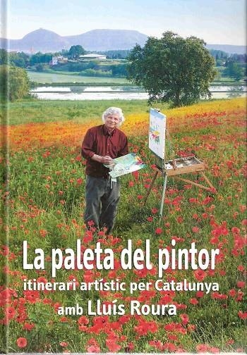 LA PALETA DEL PINTOR. ITINERARI ARTISTIC PER CATALUNYA + CD | 9788496905146 | ROURA, LLUIS | Llibres.cat | Llibreria online en català | La Impossible Llibreters Barcelona