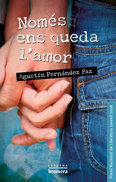 NOMES ENS QUEDA L'AMOR | 9788498243918 | FERNANDEZ PAZ, AGUSTI | Llibres.cat | Llibreria online en català | La Impossible Llibreters Barcelona