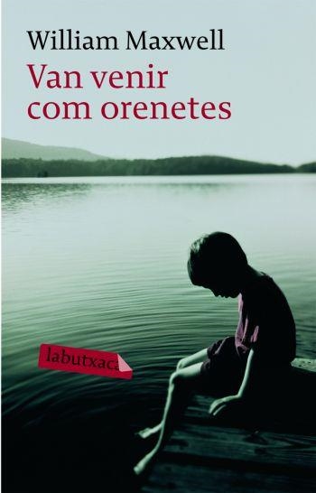 Van venir com orenetes | 9788492549375 | Maxwell, William | Llibres.cat | Llibreria online en català | La Impossible Llibreters Barcelona