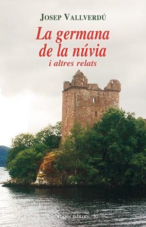 La germana de la núvia i altres relats | 9788497796835 | Vallverdú i Aixalà, Josep | Llibres.cat | Llibreria online en català | La Impossible Llibreters Barcelona