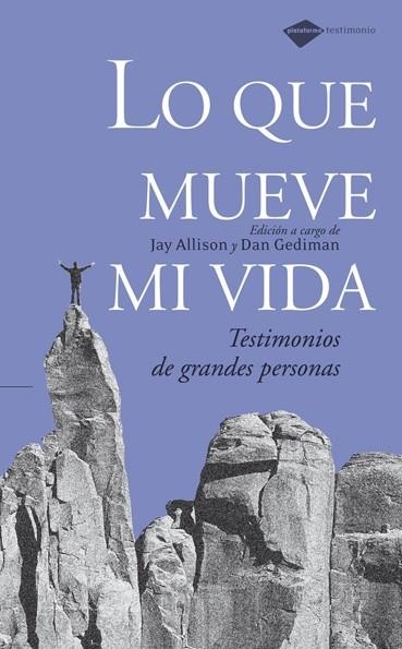 LO QUE MUEVE MI VIDA : TESTIMONIOS DE GRANDES PERSONAS | 9788493596248 | Allison, Jay/Gediman, Dan | Llibres.cat | Llibreria online en català | La Impossible Llibreters Barcelona