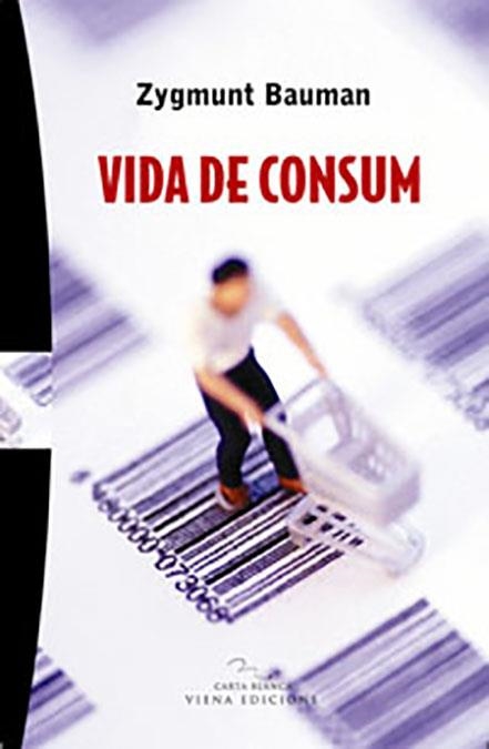 Vida de consum | 9788483305126 | Bauman, Zygmunt | Llibres.cat | Llibreria online en català | La Impossible Llibreters Barcelona