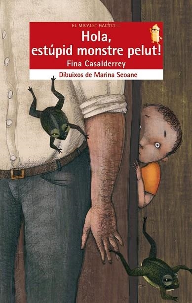 HOLA, ESTUPID MONSTRE PELUT | 9788498243680 | CASALDERREY, FINA | Llibres.cat | Llibreria online en català | La Impossible Llibreters Barcelona