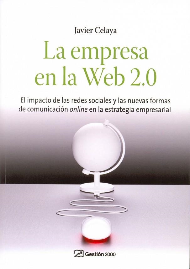 EMPRESA EN LA WEB 2.0, LA | 9788498750089 | CELAYA, JAVIER | Llibres.cat | Llibreria online en català | La Impossible Llibreters Barcelona