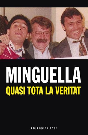 Minguella. Quasi tota la veritat | 9788492437061 | Minguella, Josep Maria | Llibres.cat | Llibreria online en català | La Impossible Llibreters Barcelona