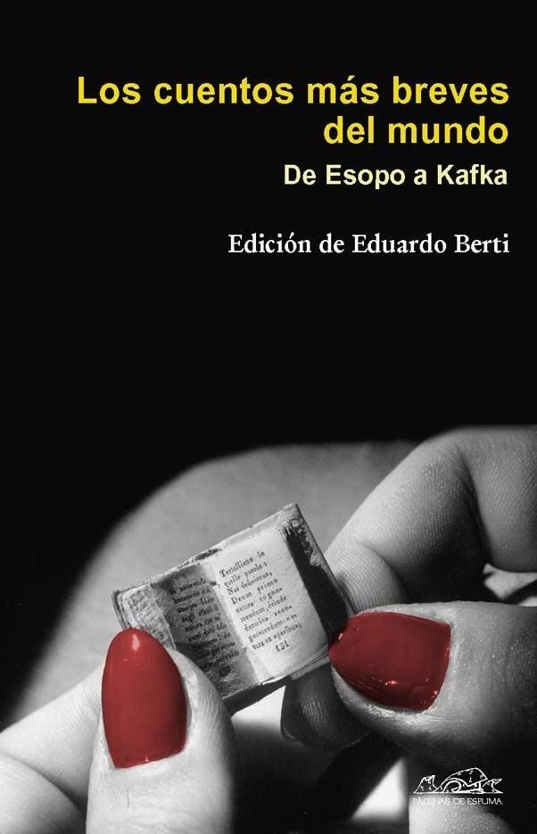 CUENTOS MAS BREVES DEL MUNDO, LOS : DE ESOPO A KAFKA | 9788483930229 | BERTI, EDUARDO (1964- ) | Llibres.cat | Llibreria online en català | La Impossible Llibreters Barcelona