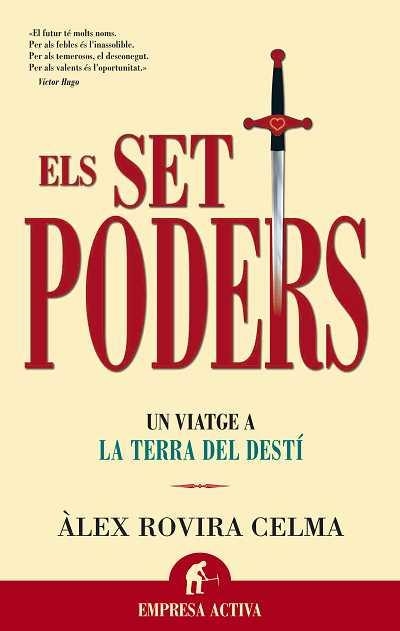 Els set poders. Un viatge a la terra del destí | 9788496627048 | Rovira Celma, Àlex | Llibres.cat | Llibreria online en català | La Impossible Llibreters Barcelona