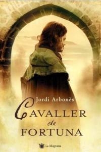 Cavaller de fortuna | 9788478717286 | Arbonès, Jordi | Llibres.cat | Llibreria online en català | La Impossible Llibreters Barcelona