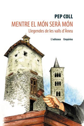 Mentre el món serà món. Llegendes de les valls d'Àneu | 9788497871969 | Coll, Pep | Llibres.cat | Llibreria online en català | La Impossible Llibreters Barcelona