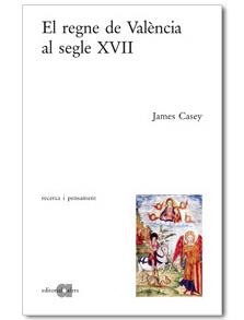 El regne de València al segle XVII | 9788495916594 | Casey, James. | Llibres.cat | Llibreria online en català | La Impossible Llibreters Barcelona