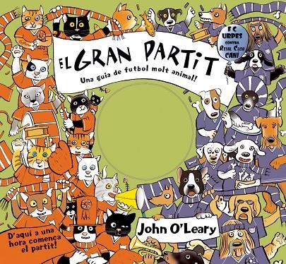 El gran partit. Una guia de futbol molt animal! | 9788498250992 | O'Leary, John | Llibres.cat | Llibreria online en català | La Impossible Llibreters Barcelona