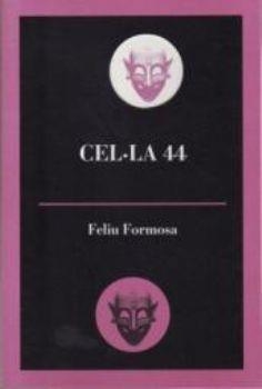 CEL·LA 44 | 9788496608122 | Formosa, Feliu | Llibres.cat | Llibreria online en català | La Impossible Llibreters Barcelona