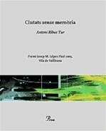 Ciutats sense memòria | 9788484378778 | Ribas, Antoni | Llibres.cat | Llibreria online en català | La Impossible Llibreters Barcelona