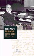 Diplomàtic sense estat | 9788484378501 | Martí, FELIX | Llibres.cat | Llibreria online en català | La Impossible Llibreters Barcelona