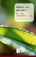 El meu cadàver i jo | 9788497912051 | Brunet i Las, Àngel-O. | Llibres.cat | Llibreria online en català | La Impossible Llibreters Barcelona