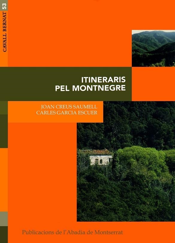 Itineraris pel Montnegre | 9788484158103 | Creus i Saumell, Joan ; Garcia, Carles | Llibres.cat | Llibreria online en català | La Impossible Llibreters Barcelona