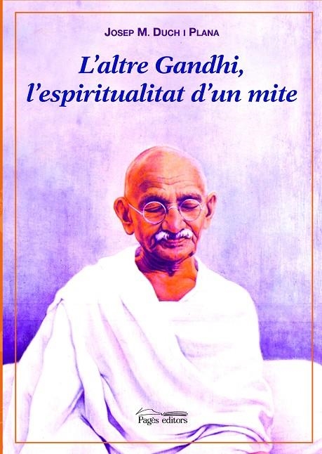 L'altre Gandhi, l'espiritualitat d'un mite | 9788497794022 | Duch i Plana, Josep M. | Llibres.cat | Llibreria online en català | La Impossible Llibreters Barcelona