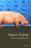 En el nom del porc | 9788466407670 | Tusset, Pablo | Llibres.cat | Llibreria online en català | La Impossible Llibreters Barcelona