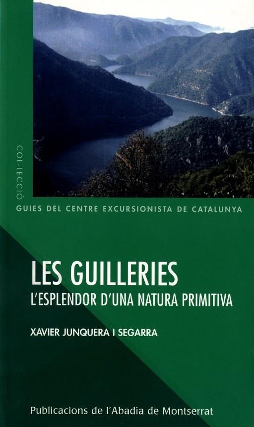 GUILLERIES. L' ESPLENDOR D' UNA NATURA PRIMITIVA, LES | 9788484158172 | JUNQUERA I SEGARRA, XAVIER | Llibres.cat | Llibreria online en català | La Impossible Llibreters Barcelona