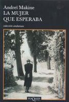 MUJER QUE ESPERABA, LA | 9788483103449 | MAKINE, ANDREI | Llibres.cat | Llibreria online en català | La Impossible Llibreters Barcelona