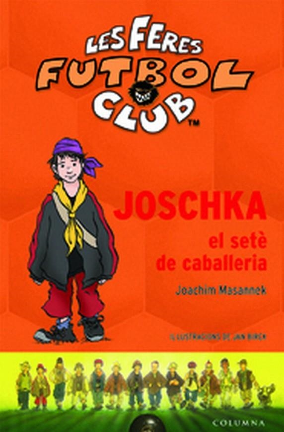 JOSCHKA EL SETE DE CAVALLERIA (LES FERES F.C. 9) | 9788466407342 | MASANNEK, JOACHIM | Llibres.cat | Llibreria online en català | La Impossible Llibreters Barcelona