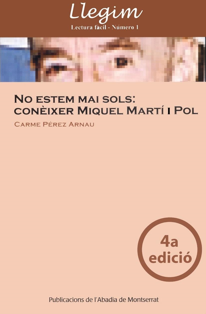 NO ESTEM MAI SOLS:CONEIXER MIQUEL MARTI I POL | 9788484158271 | PEREZ ARNAU, CARME | Llibres.cat | Llibreria online en català | La Impossible Llibreters Barcelona