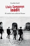 Lluís Companys. Inèdit. El símbol més enllà de l'home | 9788497345279 | Güell, Casilda | Llibres.cat | Llibreria online en català | La Impossible Llibreters Barcelona