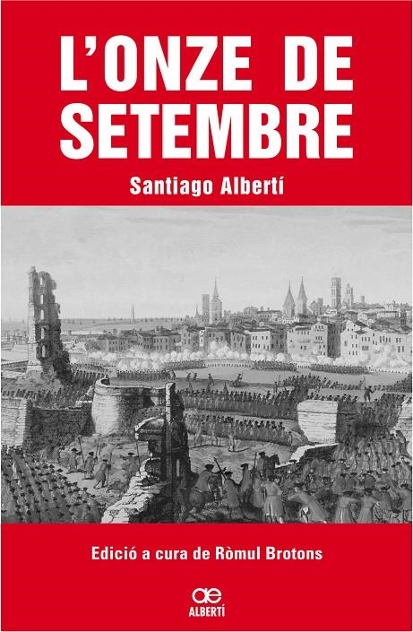 L'onze de setembre | 9788472460799 | Albertí i Gubern, Santiago | Llibres.cat | Llibreria online en català | La Impossible Llibreters Barcelona