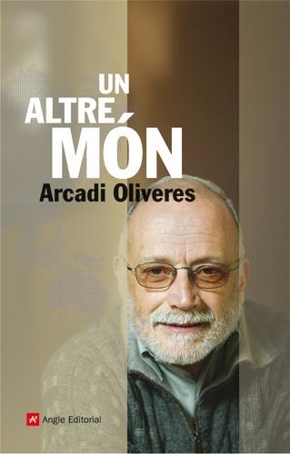 Un altre món | 9788496521315 | Arcadi Oliveres | Llibres.cat | Llibreria online en català | La Impossible Llibreters Barcelona