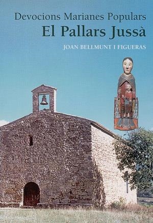 Devocions marianes populars. El Pallars Jussà | 9788497790284 | Bellmunt i Figueras, Joan | Llibres.cat | Llibreria online en català | La Impossible Llibreters Barcelona