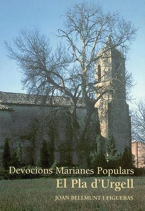 Devocions marianes populars. El Pla d'Urgell | 9788479356170 | Bellmunt i Figueras, Joan | Llibres.cat | Llibreria online en català | La Impossible Llibreters Barcelona