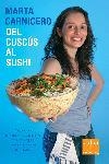 Del cuscús al sushi | 9788466407526 | Carnicero, Marta | Llibres.cat | Llibreria online en català | La Impossible Llibreters Barcelona