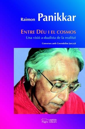 Entre Déu i el cosmos. Una visió a-dualista de la realitat | 9788497794374 | Raimon Panikkar | Llibres.cat | Llibreria online en català | La Impossible Llibreters Barcelona