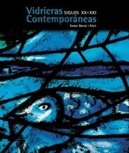 VIDRIERAS CONTEMPORANEAS SIGLOS XX-XXI | 9788497853057 | BARRAL I ALTET, XAVIER | Llibres.cat | Llibreria online en català | La Impossible Llibreters Barcelona