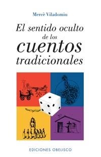 SENTIDO OCULTO DE LOS CUENTOS TRADICIONALES, EL | 9788497773089 | VILADOMIU, MERCE | Llibres.cat | Llibreria online en català | La Impossible Llibreters Barcelona