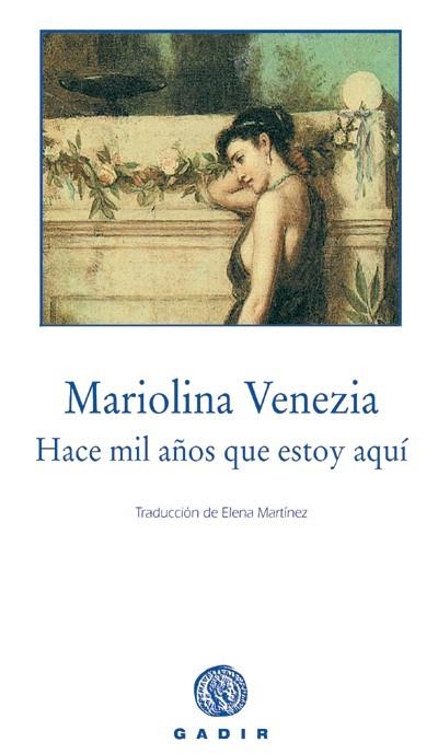 HACE MIL AÑOS QUE ESTOY AQUI | 9788493523794 | VANEZIA, MARIOLINA | Llibres.cat | Llibreria online en català | La Impossible Llibreters Barcelona