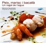 Peix, marisc i bacallà. Un regal de l'aigua | 9788497911764 | Quadrada i Monteverde, Mariona | Llibres.cat | Llibreria online en català | La Impossible Llibreters Barcelona