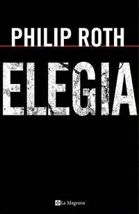 Elegia | 9788478718283 | Roth, Philip | Llibres.cat | Llibreria online en català | La Impossible Llibreters Barcelona