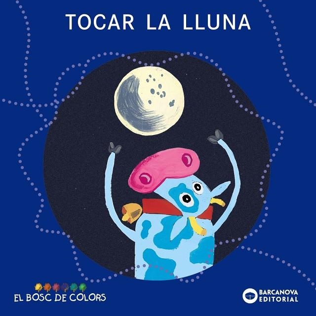 TOCAR LA LLUNA | 9788448919481 | Baldó, Estel/Gil, Rosa/Soliva, Maria | Llibres.cat | Llibreria online en català | La Impossible Llibreters Barcelona