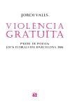 Violència gratuïta | 9788429759587 | Valls i Pozo, Jordi | Llibres.cat | Llibreria online en català | La Impossible Llibreters Barcelona