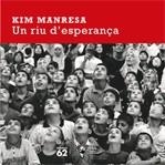 Un riu d'esperança | 9788429759259 | Manresa, Kim | Llibres.cat | Llibreria online en català | La Impossible Llibreters Barcelona