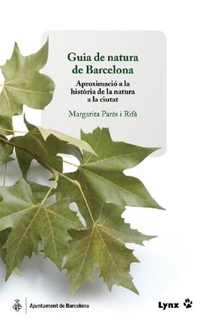 GUIA DE NATURA DE BARCELONA | 9788496553309 | PARES RIFA, MARGARITA | Llibres.cat | Llibreria online en català | La Impossible Llibreters Barcelona