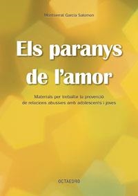 Els paranys de l'amor. Materials per treballar la prevenció de relacions abusives amb adolescents i joves | 9788480638500 | Garcia Salomon, Montserrat | Llibres.cat | Llibreria online en català | La Impossible Llibreters Barcelona