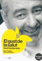 El gust de la salut | 9788496599116 | Santamaria, Santi | Llibres.cat | Llibreria online en català | La Impossible Llibreters Barcelona