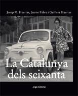 La Catalunya dels seixanta | 9788496521414 | Huertas i Claveria, Josep Maria ; Fabre, Jaume ; Huertas Aiguaviva, Guillem | Llibres.cat | Llibreria online en català | La Impossible Llibreters Barcelona