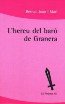 HEREU DEL BARO DE GRANERA, L' | 9788496608351 | JOAN I MARI, BERNAT (1960- ) | Llibres.cat | Llibreria online en català | La Impossible Llibreters Barcelona