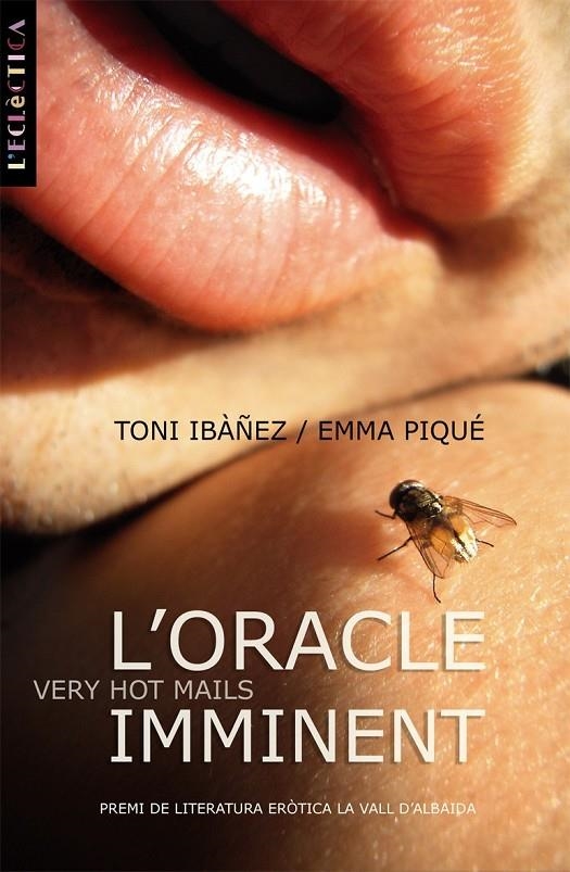 L'oracle imminent. Very hot mails | 9788498241518 | Ibàñez, Toni ; Piqué, Emma | Llibres.cat | Llibreria online en català | La Impossible Llibreters Barcelona